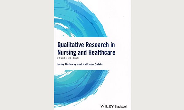 qualitative research in nursing and healthcare 4th edition